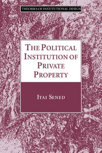 Cover image for The Political Institution of Private Property