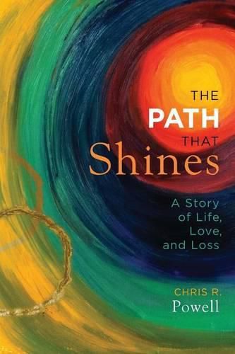 Cover image for The Path That Shines: A Story of Life, Love, and Loss