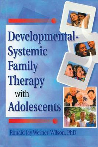 Cover image for Developmental-Systemic Family Therapy with Adolescents