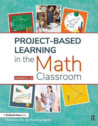 Project-Based Learning in the Math Classroom Grades 6-10: Grades 6-10