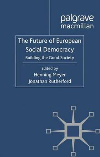 Cover image for The Future of European Social Democracy: Building the Good Society