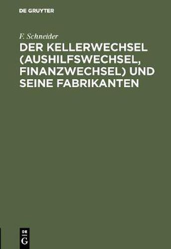 Cover image for Der Kellerwechsel (Aushilfswechsel, Finanzwechsel) und seine Fabrikanten