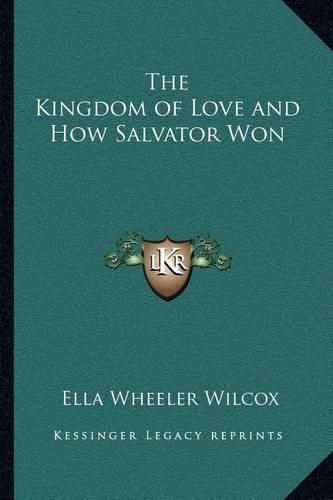 The Kingdom of Love and How Salvator Won