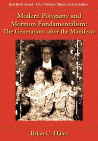 Cover image for Modern Polygamy and Mormon Fundamentalism: The Generations After the Manifesto