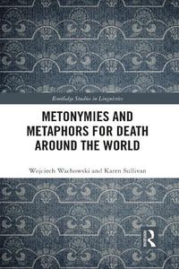 Cover image for Metonymies and Metaphors for Death Around the World