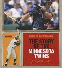 Cover image for The Story of the Minnesota Twins