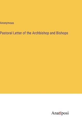 Cover image for Pastoral Letter of the Archbishop and Bishops