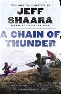Cover image for A Chain of Thunder: A Novel of the Siege of Vicksburg