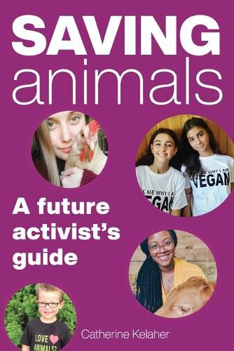 Cover image for Saving Animals: A Future Activist's Guide