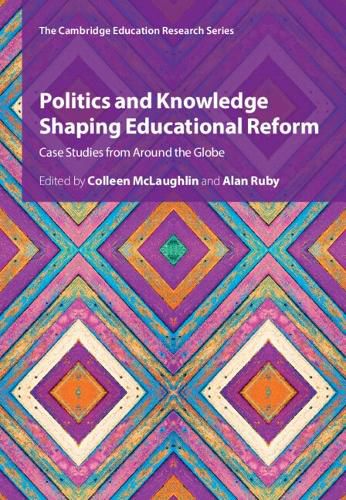 Cover image for Politics and Knowledge Shaping Educational Reform