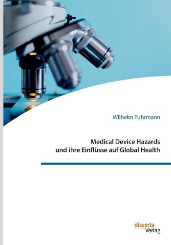 Cover image for Medical Device Hazards und ihre Einflusse auf Global Health