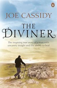 Cover image for The Diviner: The inspiring true story of a man with uncanny insight and the ability to heal