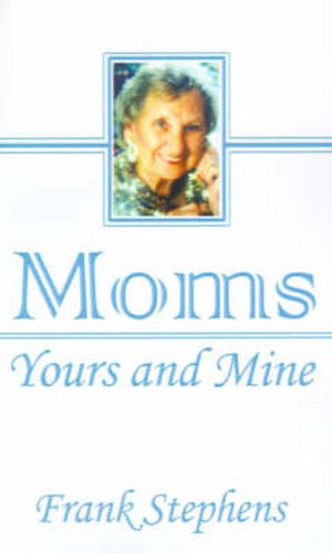 Moms: Yours and Mine: An After Dinner Mint Book