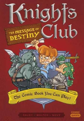 Cover image for Knights Club: The Message of Destiny: The Comic Book You Can Play