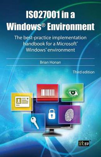 Cover image for ISO27001 in a Windows Environment: The Best Practice Handbook for a Microsoft Windows Environment