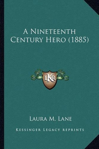 A Nineteenth Century Hero (1885)