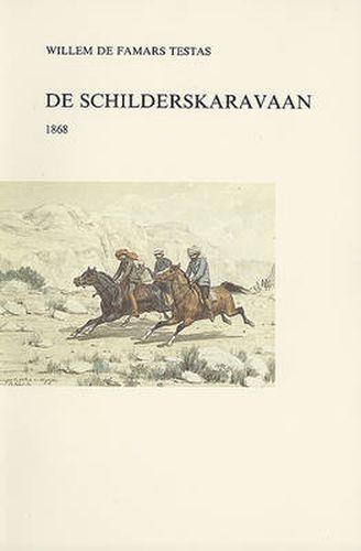 Cover image for Willem De Famars Testas. De Schilderskaravaan 1868