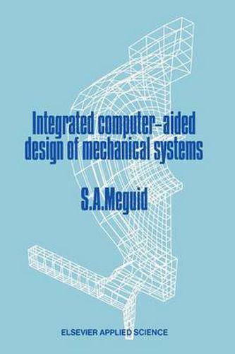 Cover image for Integrated Computer-Aided Design of Mechanical Systems