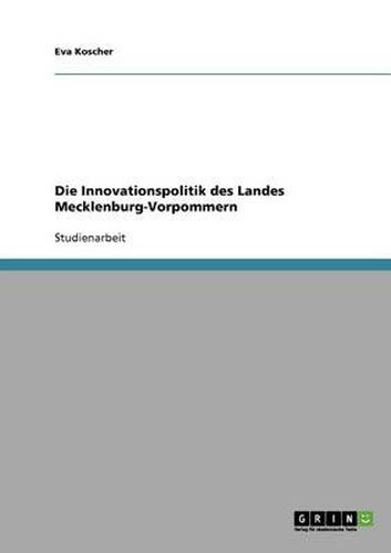 Cover image for Die Innovationspolitik des Landes Mecklenburg-Vorpommern