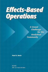 Cover image for Effects-based Operations (EBO): A Grand Challenge for the Analytical Community