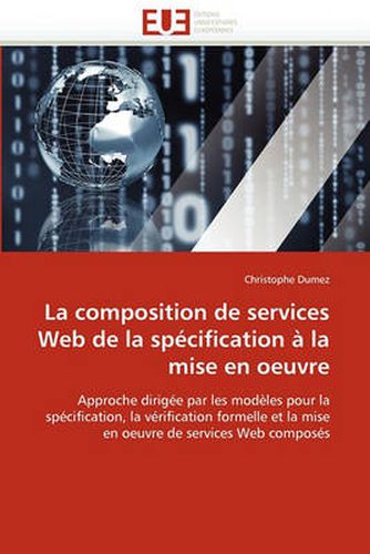 Cover image for La Composition de Services Web de La Specification a la Mise En Oeuvre
