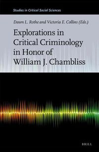 Cover image for Explorations in Critical Criminology in Honor of William J. Chambliss