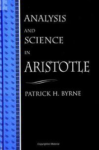 Cover image for Analysis and Science in Aristotle