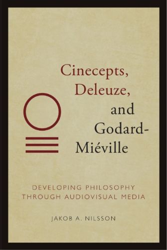 Cover image for Cinecepts, Deleuze, and Godard-Mieville