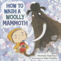 Cover image for How to Wash a Woolly Mammoth: A Picture Book