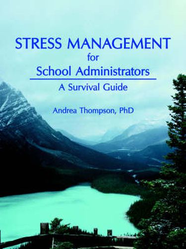 Stress Management for School Administrators: A Survival Guide