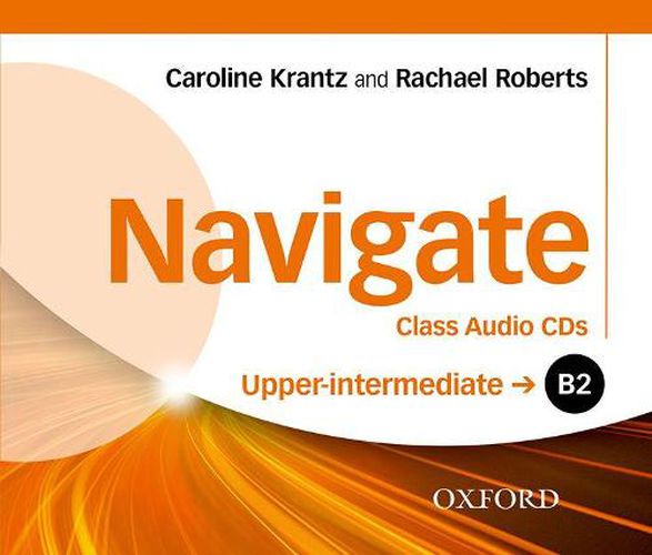 Cover image for Navigate: B2 Upper-Intermediate: Class Audio CDs