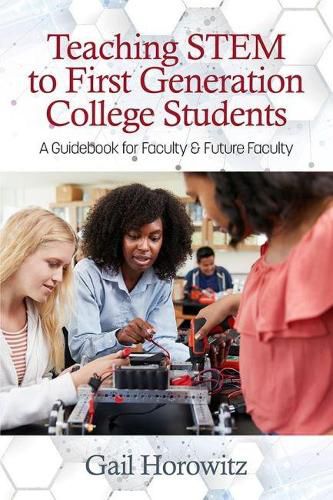 Cover image for Teaching STEM to First Generation College Students: A Guidebook for Faculty & Future Faculty