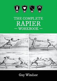 Cover image for The Complete Rapier Workbook: Left Handed Version