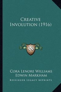 Cover image for Creative Involution (1916)