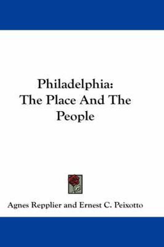 Cover image for Philadelphia: The Place and the People