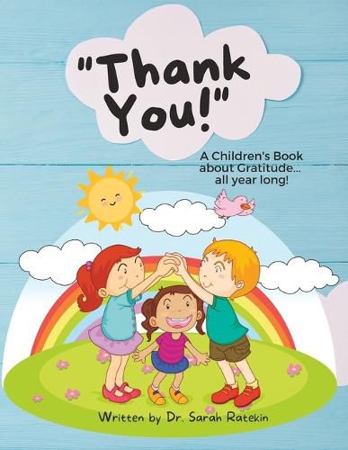 Cover image for Thank You! A Children's Book about Gratitude ... all year long!