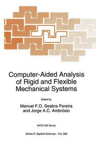 Cover image for Computer-Aided Analysis of Rigid and Flexible Mechanical Systems: Proceedings of the NATO Advanced Study Institute, Troia, Portugal, June 27-July 9, 1993