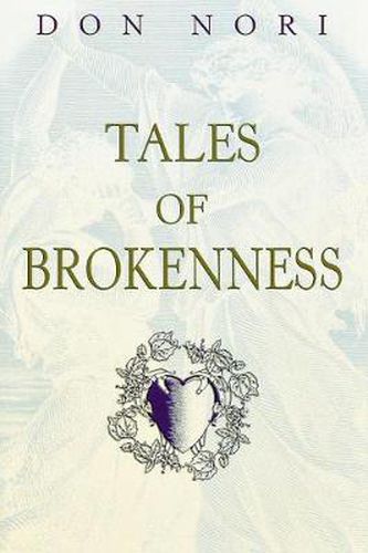 Cover image for Tales of Brokenness: Journeys with an Unlikely Companion