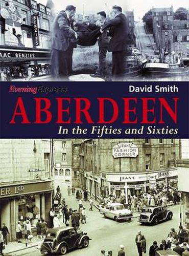 Cover image for Aberdeen in the Fifties and Sixties