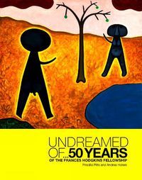 Cover image for Undreamed Of ...: 50 Years of the Frances Hodgkins Fellowship