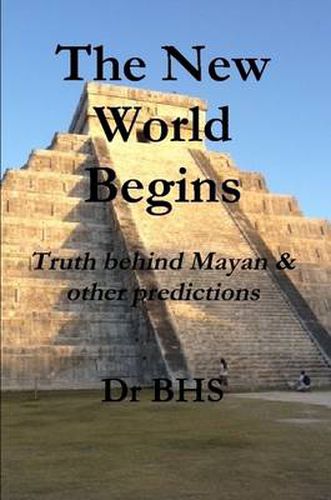 Cover image for The New World Begins Truth behind Mayan & other predictions