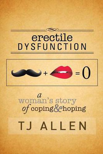 Cover image for Erectile Dysfunction: A Woman's Story of Coping & Hoping