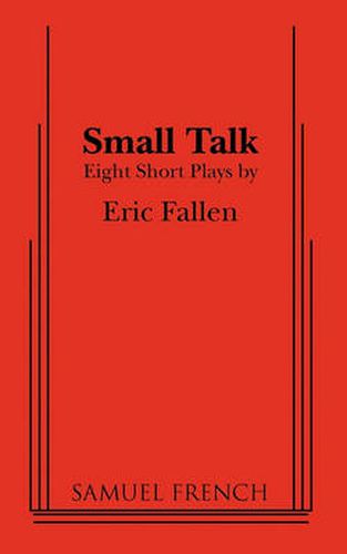 Cover image for Small Talk: Eight Short Plays