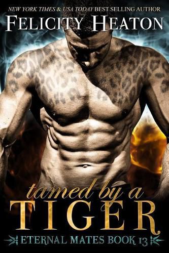 Cover image for Tamed by a Tiger: Eternal Mates Romance Series