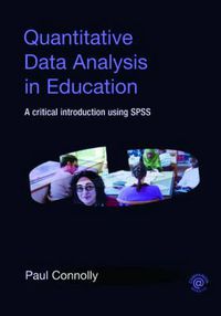 Cover image for Quantitative Data Analysis in Education: A Critical Introduction Using SPSS