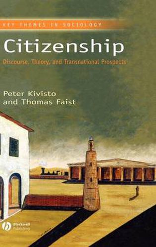 Citizenship: Discourse, Theory, and Transnational Prospects