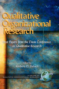 Cover image for Qualitative Organizational Research: Best Papers from the Davis Conference on Qualitative Research