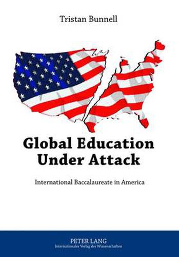 Cover image for Global Education Under Attack: International Baccalaureate in America