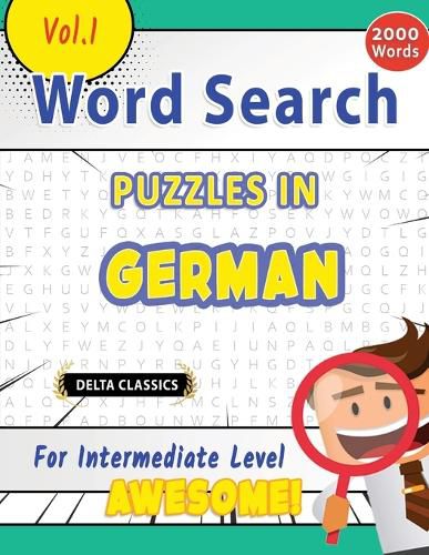 Cover image for Word Search Puzzles in German for Intermediate Level - Awesome! Vol.1 - Delta Classics