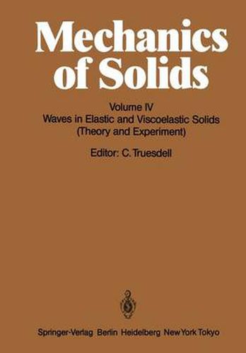 Mechanics of Solids: Volume IV: Waves in Elastic and Viscoelastic Solids (Theory and Experiment)